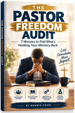 The Pastor Freedom Audit — 7 minutes to find what's holding your ministry back, by Ronnie Cruel